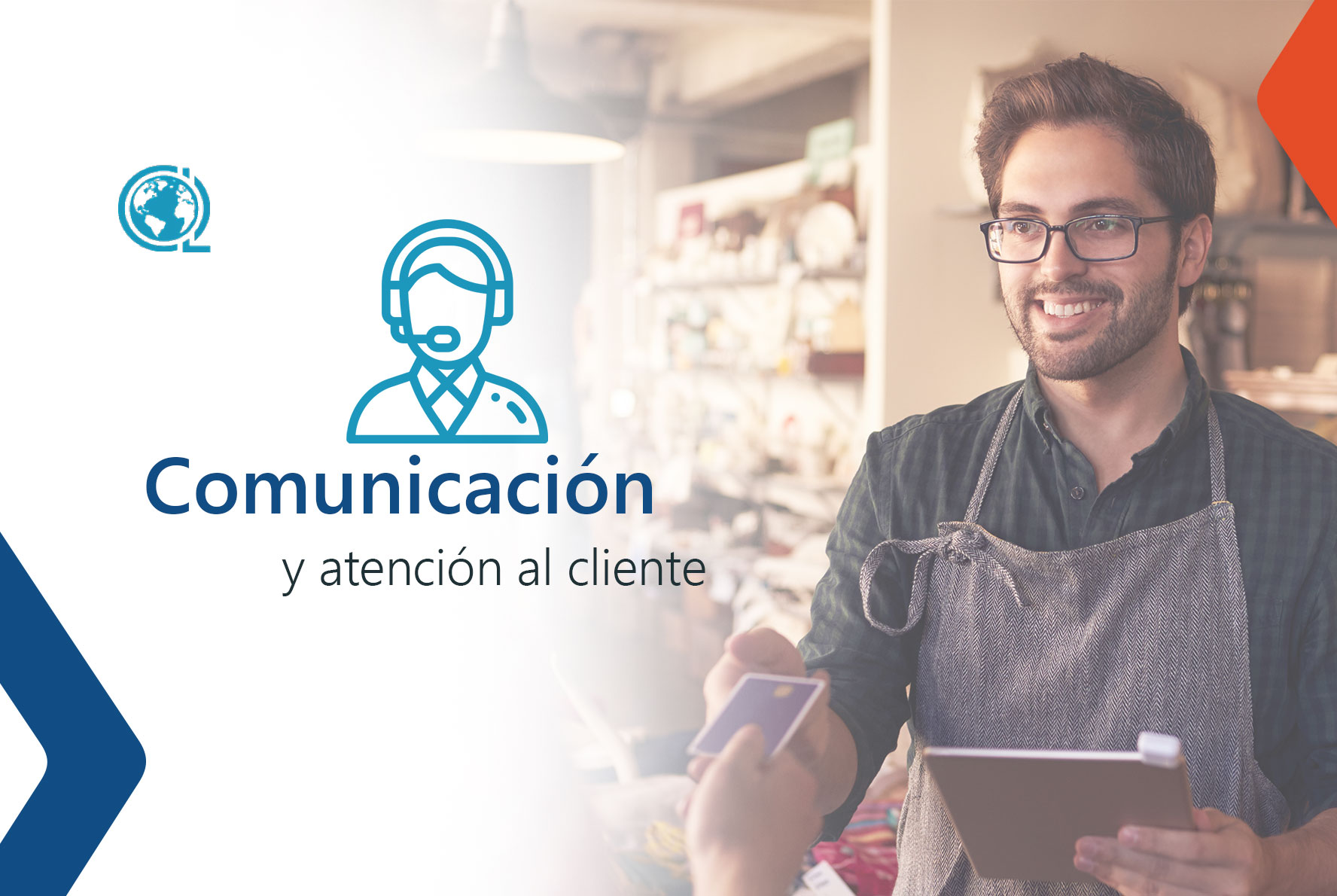 Comunicación eficaz y atención al cliente
